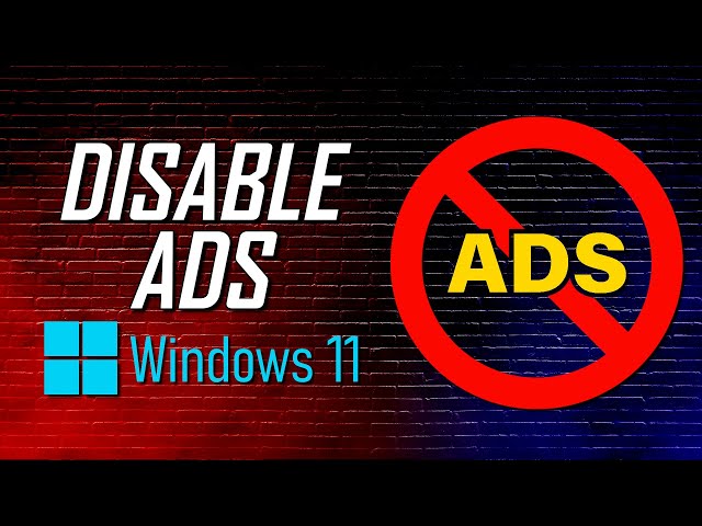 How to Disable Ads in Windows 11 (2024)