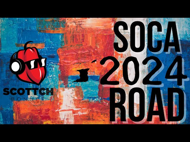 SOCA 2024 ROAD MIX (ft Kes, Bunji Garlin, Voice, Lyrikal, Patrice Roberts, Nailah Blackman, Kerwin)