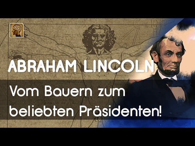 Abraham Lincoln: Vom Bauern zum beliebten Präsidenten! | Maxim Mankevich