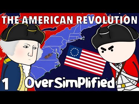 The American Revolution  - OverSimplified (Part 1)