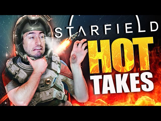 The WORST Starfield Hot Takes