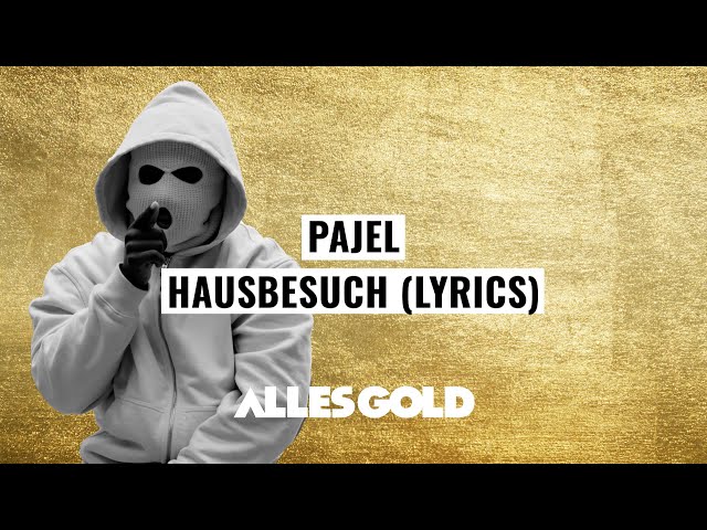 Pajel - Hausbesuch (Lyrics)