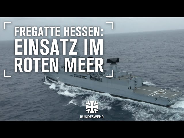 Fregatte Hessen: EUNAVFOR Aspides | Bundeswehr