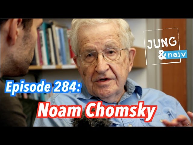 Noam Chomsky: The Alien perspective on humanity - Jung & Naiv: Episode 284
