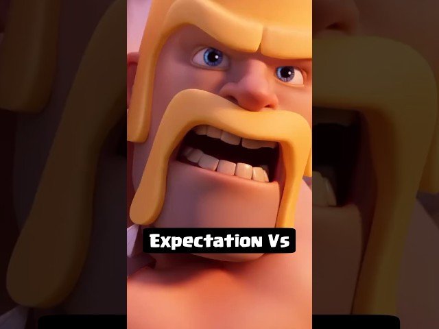 Barbarian Expectation Vs Reality (Clash of Clans)