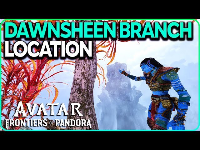 Dawnsheen Branch Location Avatar Frontiers of Pandora