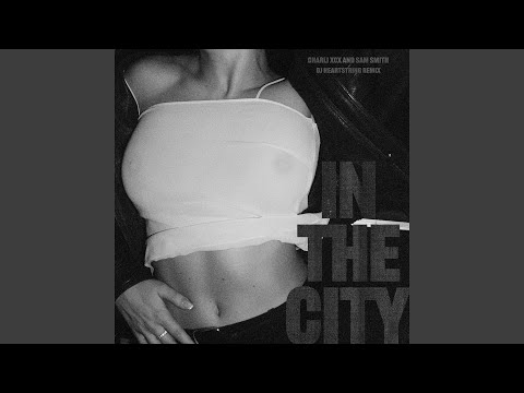 In The City (DJ HEARTSTRING Remix)