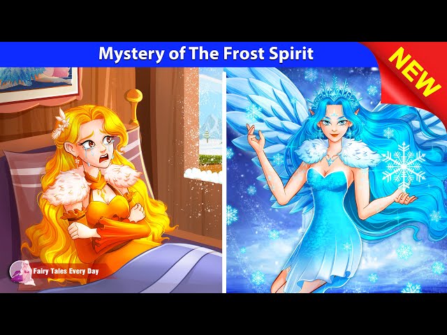 Mystery of The Frost Spirit 👸❄ Elemental Stories - English Fairy Tales 🌛 Fairy Tales Every Day