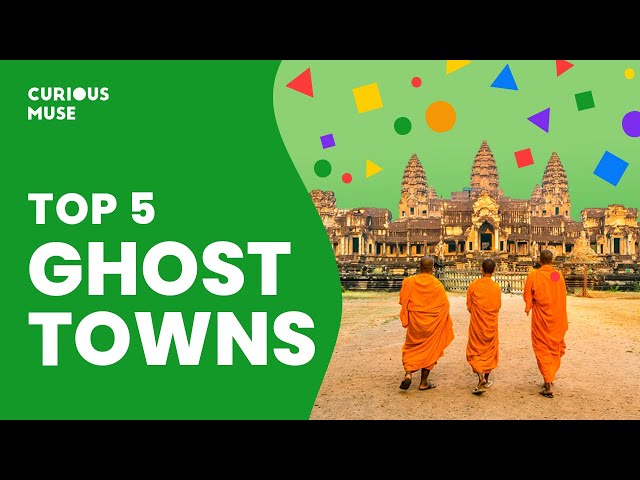 Top 5 Ghost Cities Explained: How a Thriving Metropolis Turns into a Desolate Town?