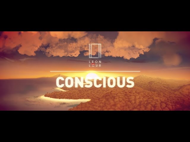 Leon Lour - Conscious [Music Video - 3/4]