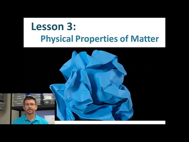 Lesson 5.1.3 - Physical Properties (2020)