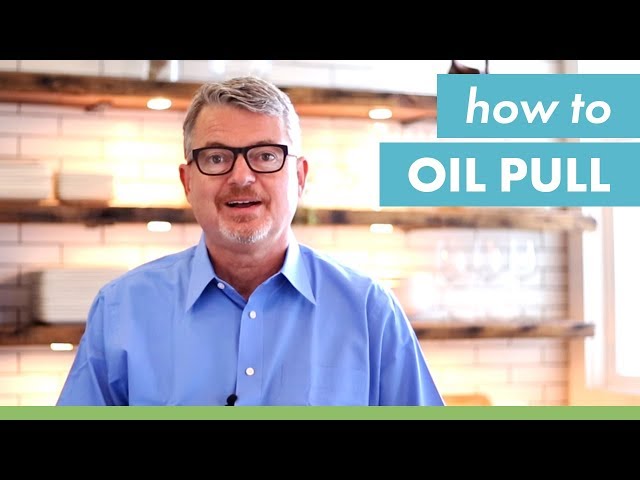 How to Oil Pull