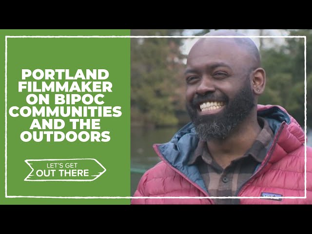 Portland filmmaker’s latest work opens up the outdoors to people of color
