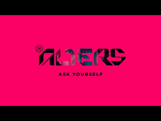 The Alters | Ask Yourself