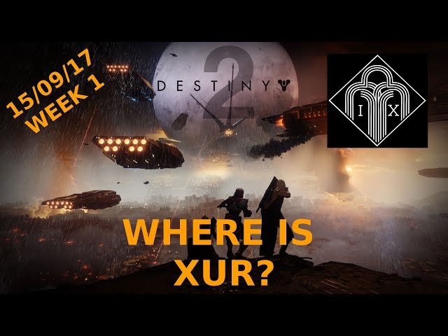 Destiny 2 - Where is Xur? September 15th 2017
