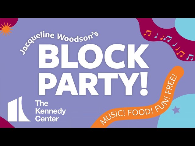 Jacqueline Woodson Throws Another Block Party at the Kennedy Center!