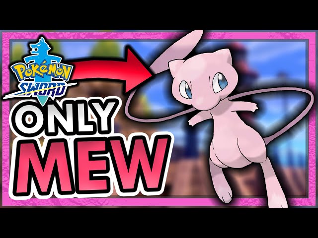 Can I Beat Pokemon Sword with ONLY Mew?