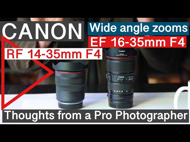 Canon RF 14-35mm F4 v EF 16-35mm F4 Best Wide Angle L Zoom Lenses in 2023. After many assignments
