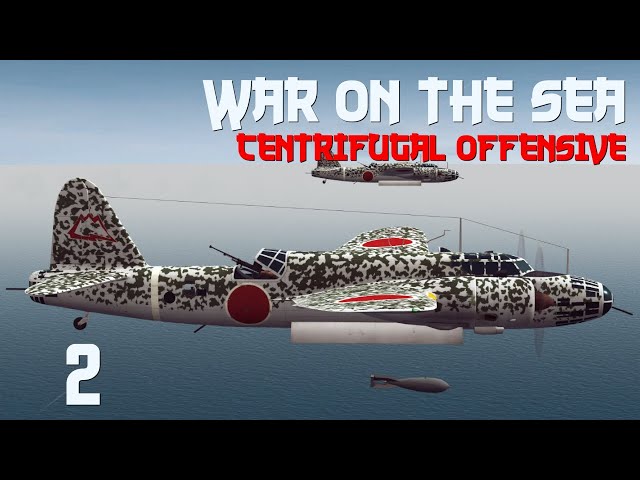 War on the Sea || Centrifugal Offensive || Ep.2 - Massive New Patch!