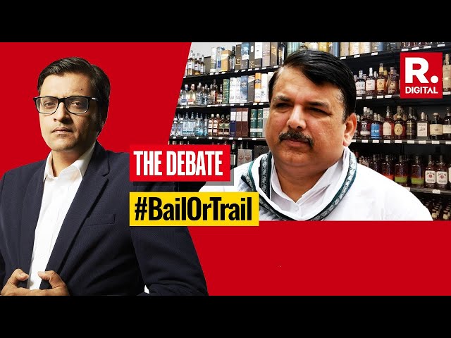 With Sanjay Singh Out On Bail, Supreme Court And Arnab Ask Where Is The Money Trail? | The Debate