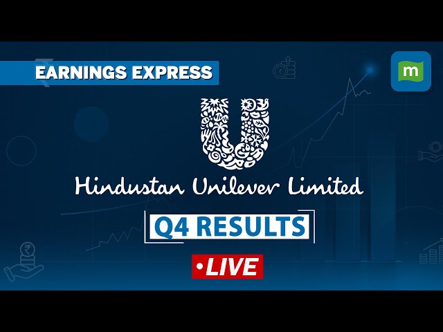 LIVE: HUL Reports Q4 Earnings | Management on Q4 Earnings & Future Outlook