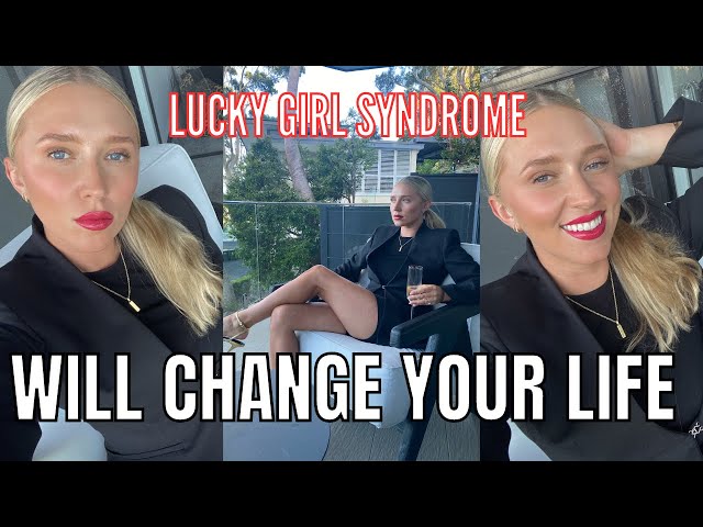 HOW TO HAVE LUCKY GIRL SYNDROME & achieve your dream life