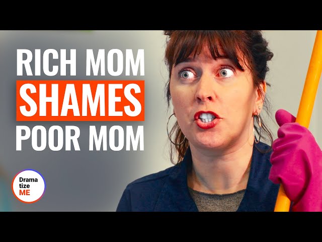 RICH MOM SHAMES POOR MOM | @DramatizeMe