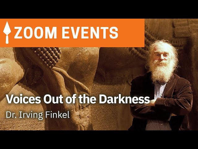 Irving Finkel Returns | Voices Out of the Darkness