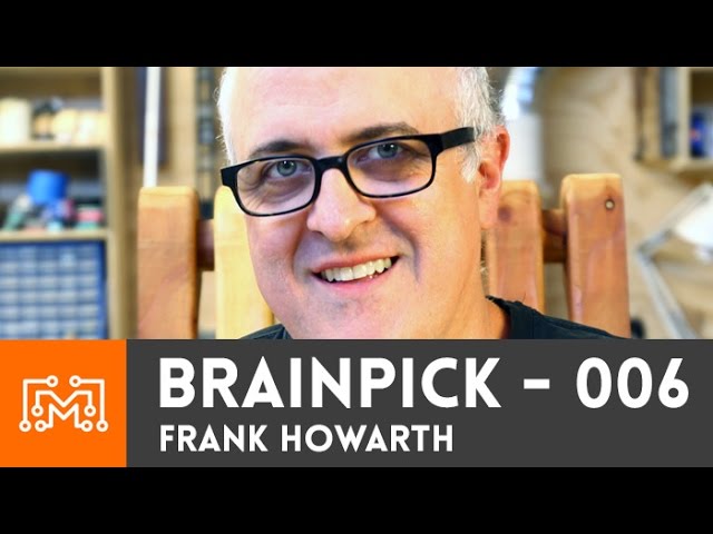 BrainPick - Live Q&A with Frank Howarth | I Like To Make Stuff