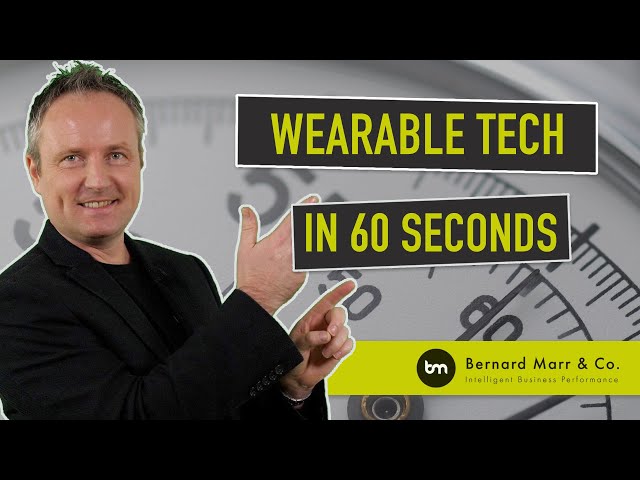What Is Wearable Tech In 60 seconds