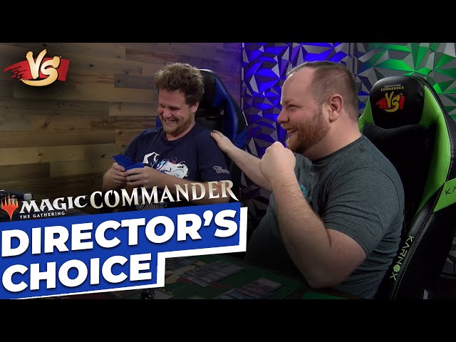 Director's Choice | Commander VS | Magic: the Gathering Gameplay