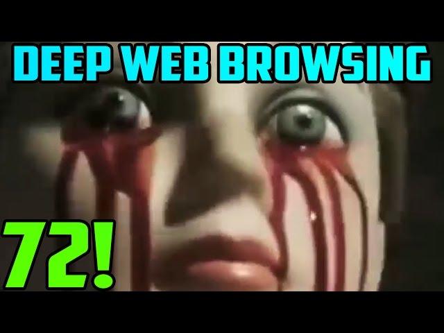 THE WORST VIDEO SO FAR?! - Deep Web Browsing 72