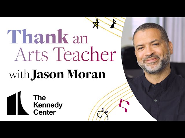 Thank an Arts Teacher with Jason Moran