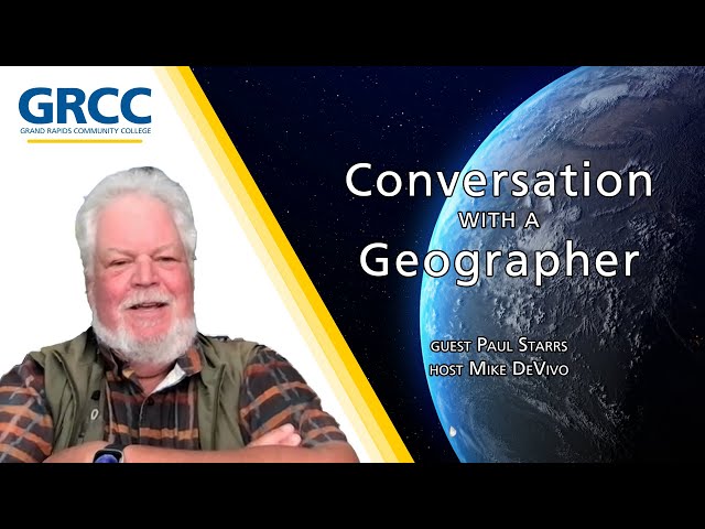 Conversation With a Geographer: Dr. Paul Starrs