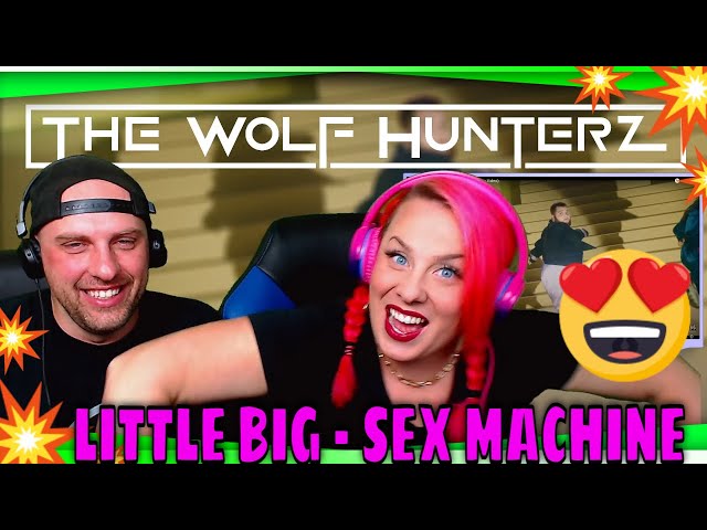 Reaction To LITTLE BIG - SEX MACHINE (Official Music Video) THE WOLF HUNTERZ REACTIONS #reaction