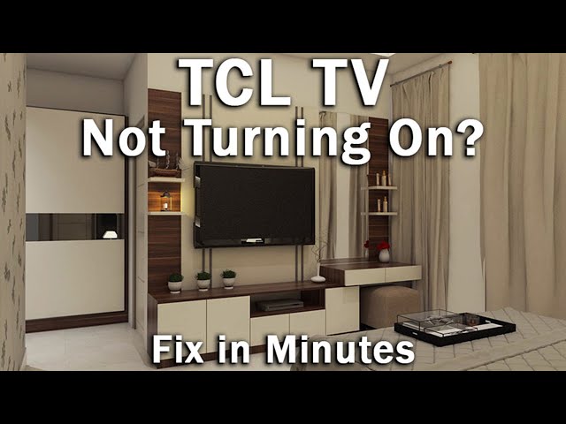 TCL TV Won't Turn On? How to Quickly Fix It...