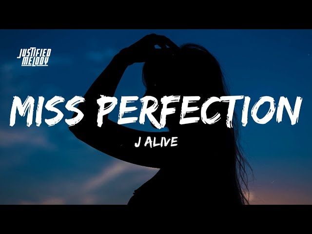 J Alive - Miss Perfection (Lyrics)