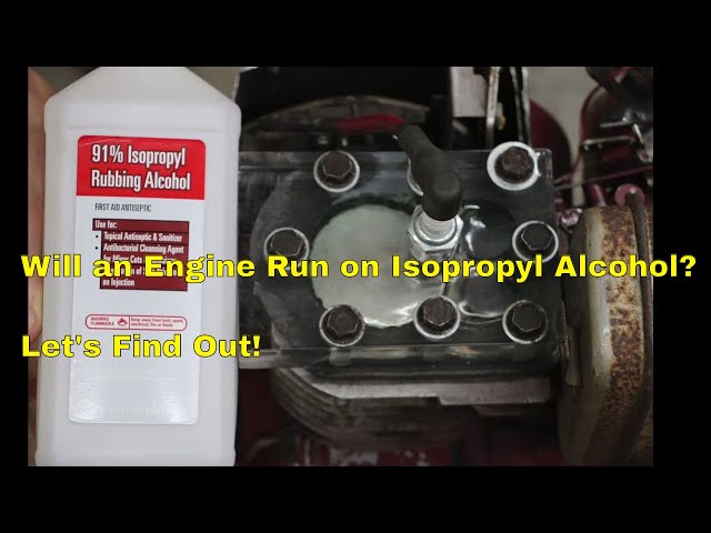 Will a Gas Engine Run on Isopropyl Alcohol?  Let's find out!