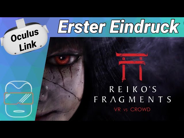 Oculus Quest 2 [deutsch] Reiko's Fragments VR | Meta Quest 2 Games deutsch | VR Horror Games deutsch