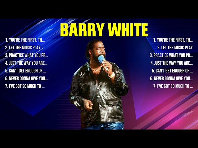 Barry White The Best Music Of All Time ▶️ Full Album ▶️ Top 10 Hits Collection