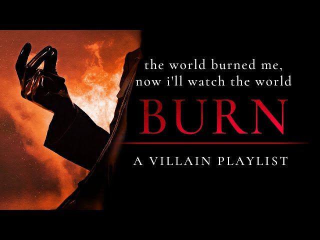 "the world burned me, now i'll watch the world burn" 🔥 a villain playlist (slowed + reverb)