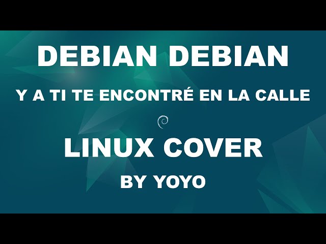 Debian Debian (y a ti te encontré en la calle) Linux Cover by Yoyo | Magneto - Vuela Vuela