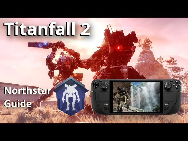 Titanfall 2 - Steam Deck (Northstar GUIDE - BIG SALE)