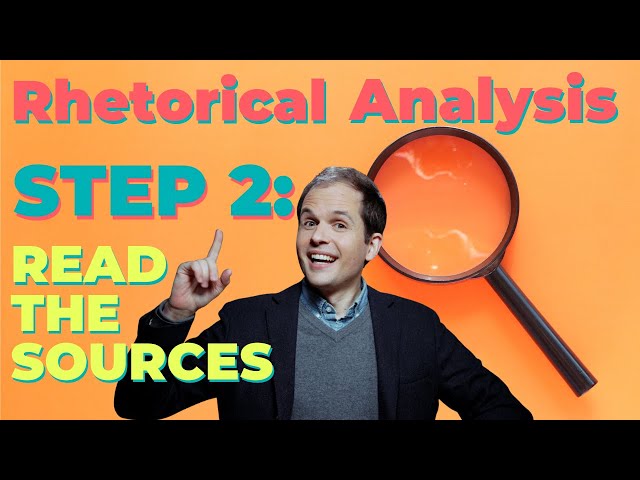 AP English Lang Rhetorical Analysis - Step 2: Read the Sources