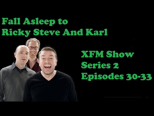 🟢Fall Asleep to Ricky Gervais Steven Merchant And Karl Pilkington XFM Show   Series 2 Episodes 30-33