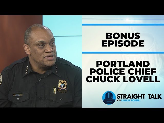 Bonus round: Portland Police Chief Chuck Lovell | Straight Talk
