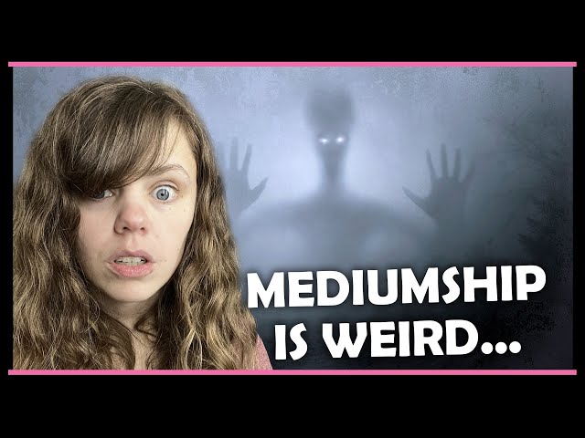 It is Weird Being a Psychic Medium - Paranormal Stories of a Medium
