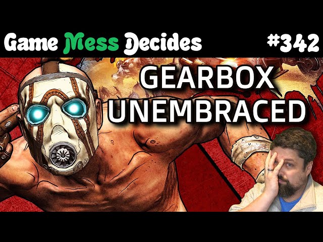 GEARBOX MOVES TO TAKE-TWO | Game Mess Decides 342
