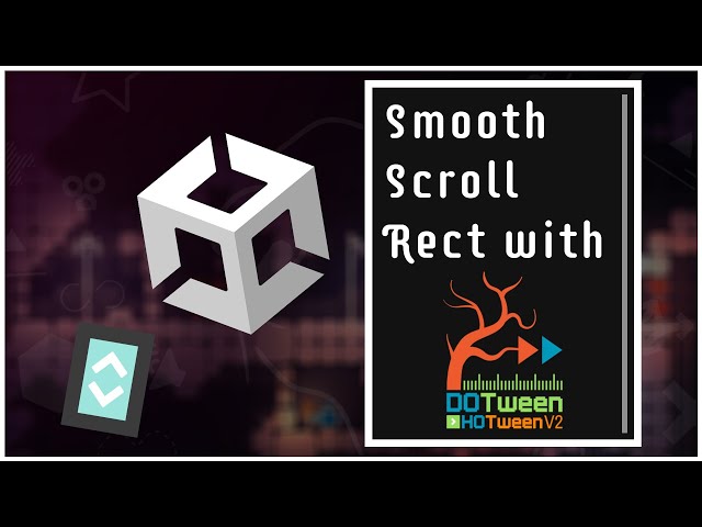 «🖱️» Smooth Scrolling for Scroll Rects with DOTween | Unity
