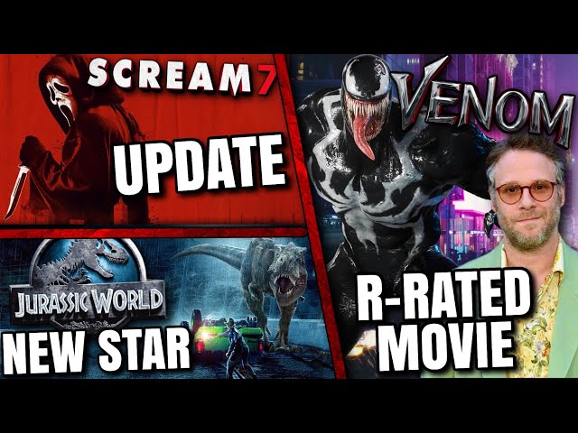 Seth Rogen Venom Movie, Scream 7 Update, Jurassic World Update & MORE!!